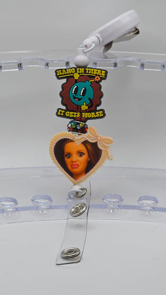 Badge Reel: Hang in there, it gets worse / doll face